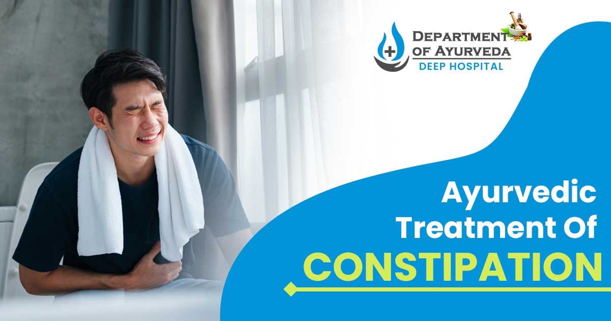 How Ayurveda defines the problem of constipation? How is it treated?