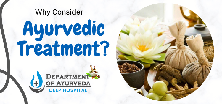 Why consider ayurvedic treatment?