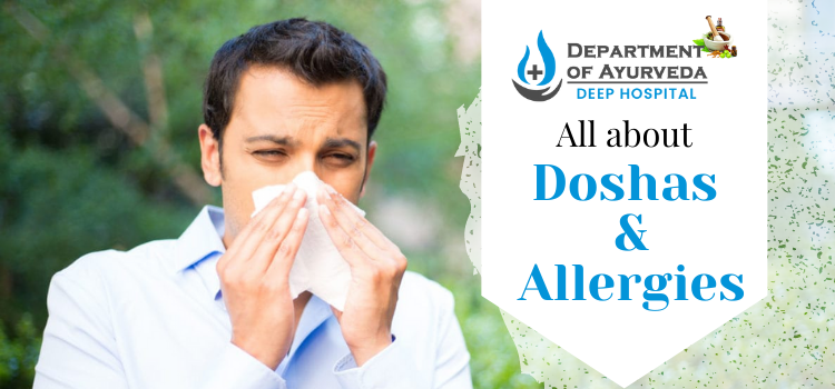 Deep Hospital’s Guide On – Imbalance of the doshas with the allergies