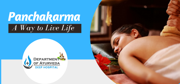 All about the Panchakarma treatment plan at Department Of Ayurveda Deep Hospital