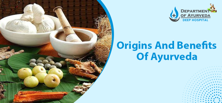 Origins And Benefits Of Ayurveda